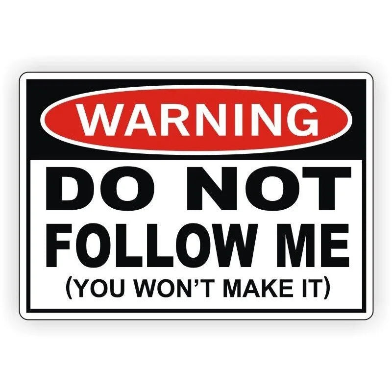 Pack of 4 70mmx50mm Warning - Do Not Follow Me Vinyl Decal / Bumper Sticker Window 4x4 Truck JK XJ Peaceful Pleasures Health and Wellness