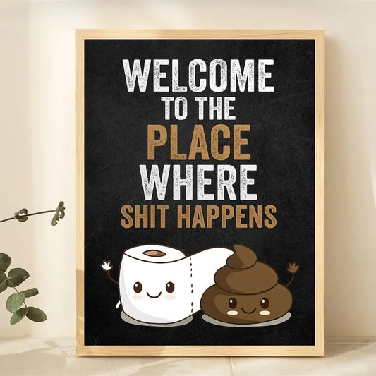 Funny Bathroom Canvas Print – "Shit Happens" Restroom Wall Art Canvas Wall Art Peaceful Pleasures Health and Wellness